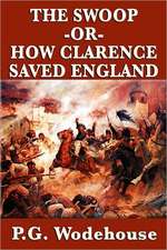 The Swoop -Or- How Clarence Saved England