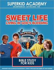 Ska Home Bible Study- The Sweet Life Living in the Blessing