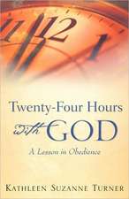 Twenty-Four Hours with God