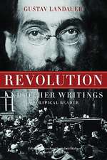 Revolution And Other Writings: A Political Reader