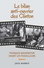 Le Bilan Anti-Ouvrier Des Clinton