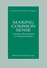 Making Common Sense: Leadership as Meaning-making in a Community of Practice