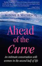 Ahead of the Curve: An Intimate Conversation with Women in the Second Half of Life