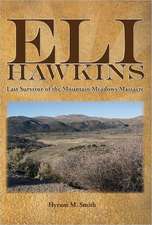 Eli Hawkins: Last Survivor of the Mountain Meadows Massacre