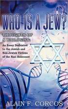 Who Is a Jew? Thoughts of a Biologist: An Essay Dedicated to the Jewish and Non-Jewish Victims of the Nazi Holocaust