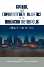 Spatial and Environmental Injustice in an American Metropolis: A Study of Tampa Bay, Florida