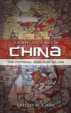 A Subversive Voice in China: The Fictional World of Mo Yan