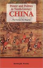 Power and Politics in Tenth-Century China: The Former Shu Regime