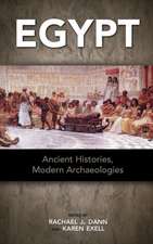 Egypt: Ancient Histories, Modern Archaeologies