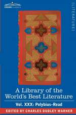 A Library of the World's Best Literature - Ancient and Modern - Vol.XXX (Forty-Five Volumes); Polybius-Read: America's First Cook Book - Compiled from Original Receipts