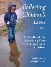 Reflecting Children's Lives: A Handbook for Planning Your Child-Centered Curriculum