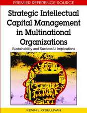 Strategic Intellectual Capital Management in Multinational Organizations