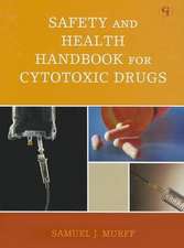 Safety and Health Handbook for Cytotoxic Drugs