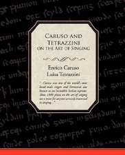 Caruso and Tetrazzini on the Art of Singing