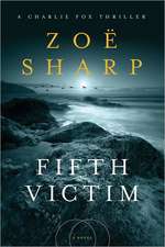 Fifth Victim: A Charlie Fox Thriller