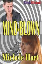 Mind-Blown (Bookstrand Publishing Romance)