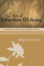 The Art of Christian Alchemy