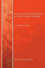 Historical and Social Dimensions in African Christian Theology