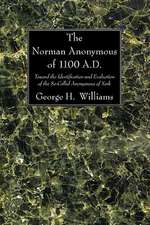 The Norman Anonymous of 1100 A.D.the Norman Anonymous of 1100 A.D.: Toward the Identification and Evaluation of the So-Called Anonymous of York