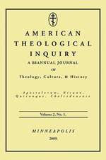 American Theological Inquiry, Volume 2, Number 1: Biannual Journal of Theology, Culture & History