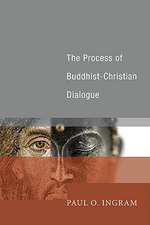 The Process of Buddhist-Christian Dialogue