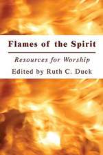 Flames of the Spirit: Resources for Worship