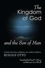 The Kingdom of God and the Son of Man: A Study in the History of Religion