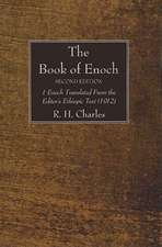 The Book of Enoch: 1 Enoch Translated from the Editor's Ethiopic Text