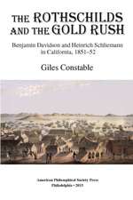 Rothschilds and the Gold Rush – Benjamin Davidson and Heinrich Schliemann in California, 1851–52, Transactions, American Philosophical Society (Vol.