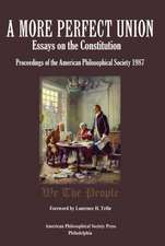 A More Perfect Union – Essays on the Constitution, Proceedings of the American Philosophical Soc. 1987