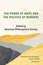 The Power of Maps and the Politics of Borders – Papers from the conference held at the Amer. Philosophical Soc., Oct. 2019, Transactions, Ameri