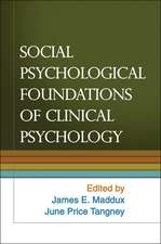 Social Psychological Foundations of Clinical Psychology