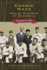 Connie Mack: Grand Old Man of Baseball