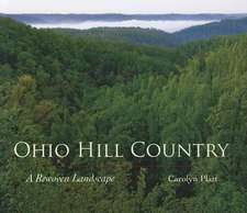 Ohio Hill Country: A Rewoven Landscape