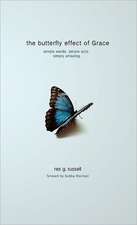 The Butterfly Effect of Grace