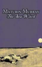 The Sea Witch by Maturin Murray, Fiction, Action & Adventure