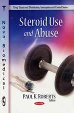 Steroid Use and Abuse