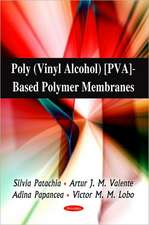 Poly (Vinyl Alcohol) (PVA)-Based Polymer Membranes