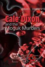 Cale Dixon and the Moguk Murder