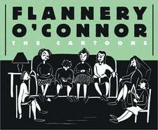 Flannery O'Connor: The Cartoons