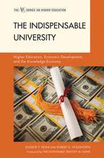 The Indispensable University: Higher Education, Economic Development, and the Knowledge Economy