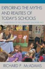 Exploring the Myths and the Realities of Today's Schools