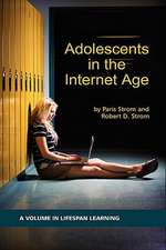 Adolescents in the Internet Age (Hc): Children and Play in Early Childhood Education - An Exciting Challenge (Hc)