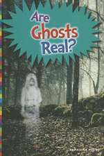 Are Ghosts Real?