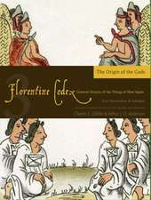 Florentine Codex: Book 3: The Origin of the Gods