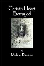 Christ's Heart Betrayed