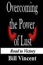 Overcoming the Power of Lust