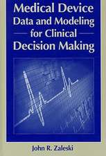 Medical Device Data and Modeling for Clinical Decision Making