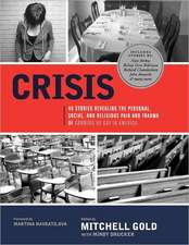 Crisis: 40 Stories Revealing the Personal, Social, and Religious Pain and Trauma of Growing Up Gay in America