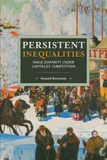 Persistent Inequalities: Wage Disparity under Capitalist Competition